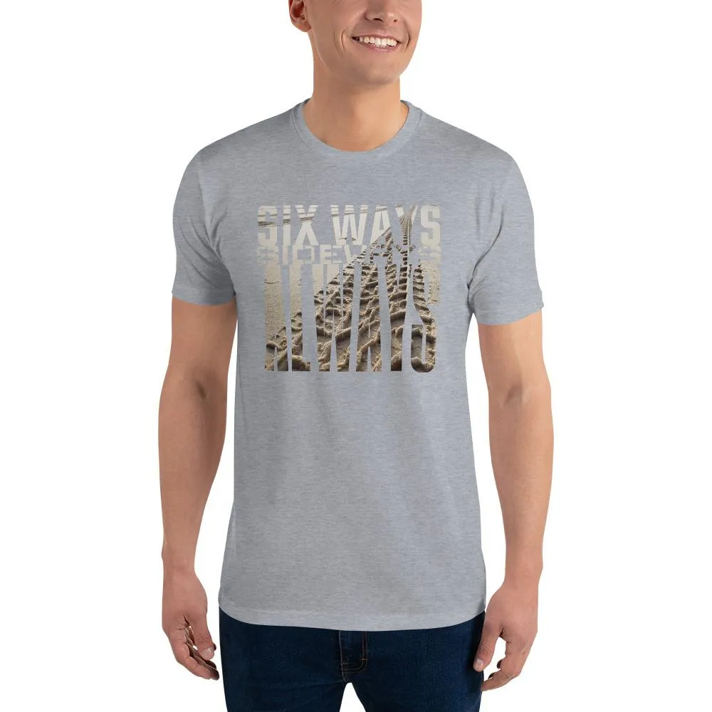 Six Ways Sideways Always (Sandtracks 2) - Men's Fitted Premium T-Shirt